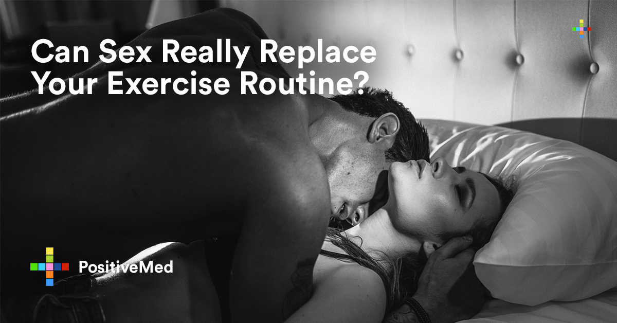 Can Sex Really Replace Your Exercise Routine PositiveMed