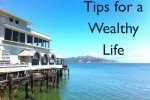 Tips for a wealthy life