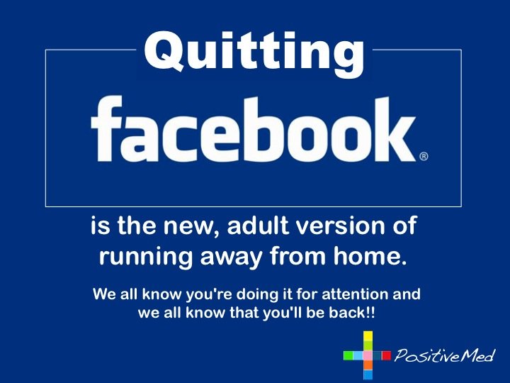Quitting Facebook PositiveMed