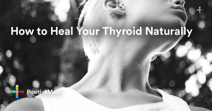 How to Heal Your Thyroid Naturally.