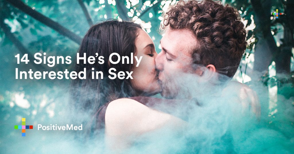 14 Signs He's Only Interested in Sex