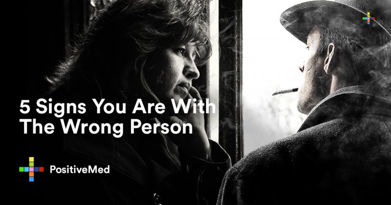 5 Signs You Are With The Wrong Person 5 Signs You Are With The Wrong Person