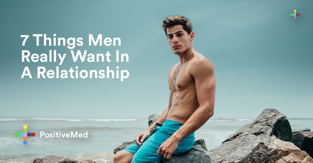 7 Things Men Really Want In A Relationship.