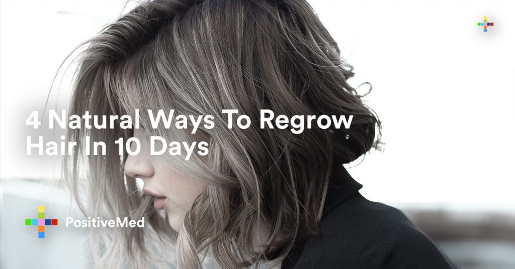 4 Natural Ways To Regrow Hair In 10 Days.