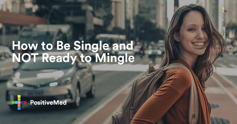How to Be Single and NOT Ready to Mingle How to Be Single and NOT Ready to Mingle