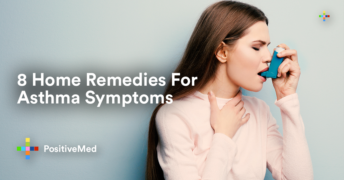 8 Home Remedies For Asthma Symptoms PositiveMed