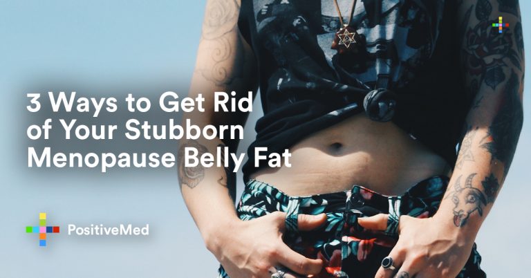 3 Ways to Get Rid of Your Stubborn Menopause Belly Fat 3 Ways to Get Rid of Your Stubborn Menopause Belly Fat