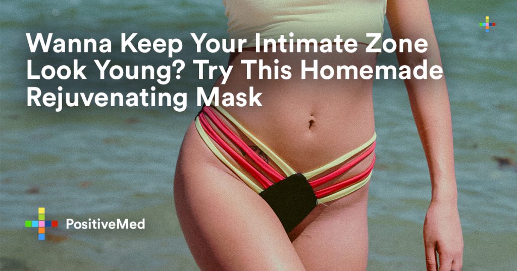 Wanna Keep Your Intimate Zone Look Young Try This Homemade Rejuvenating Mask.