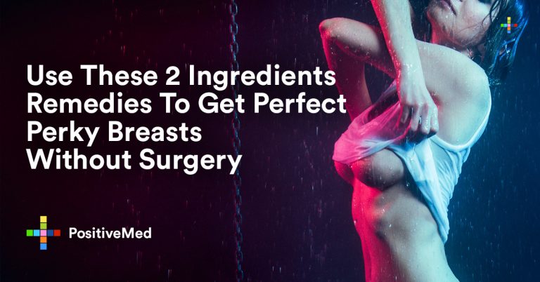 Use These 2 Ingredients Remedies To Get Perfect Perky Breasts Without Surgery