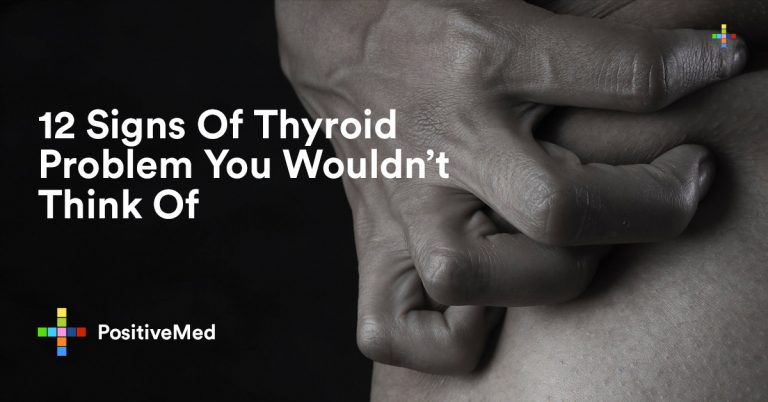 12 Signs Of Thyroid Problem You Wouldn’t Think Of