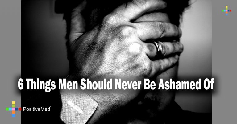 6 Things Men Should Never Be Ashamed Of