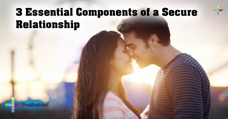 3 Essential Components of a Secure Relationship 3 Essential Components of a Secure Relationship