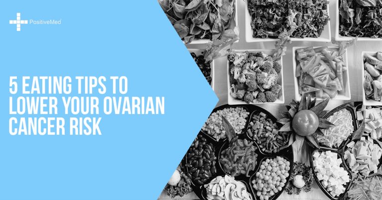 5 Eating Tips to Lower Your Ovarian Cancer Risk 5 Eating Tips to Lower Your Ovarian Cancer Risk