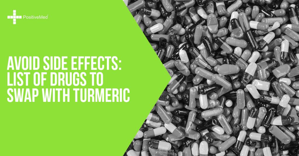 Avoid Side Effects List of Drugs to Swap with Turmeric