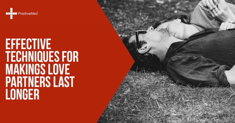 Effective Techniques for Making Love Partners Last Longer Effective Techniques for Making Love Partners Last Longer