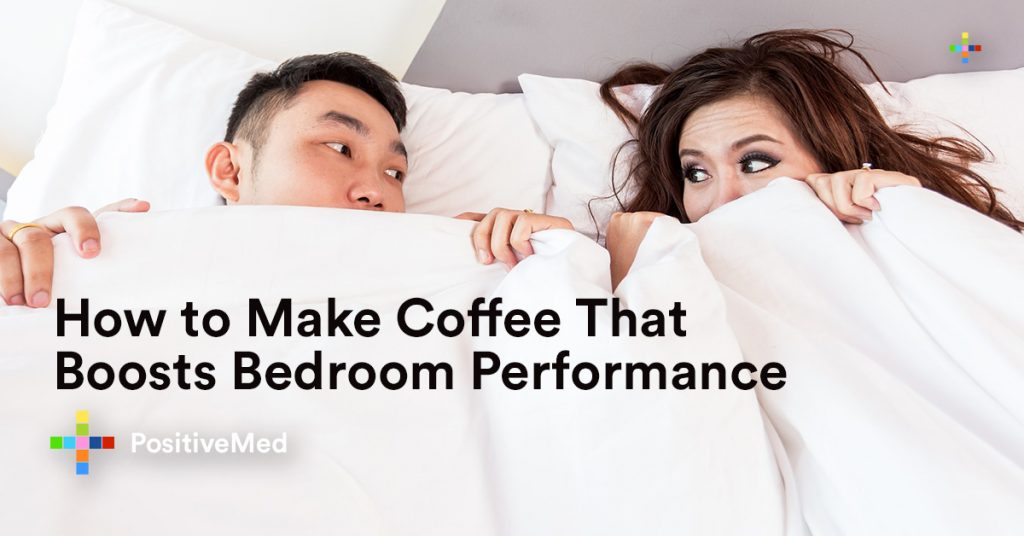 How to Make Coffee That Boosts Bedroom Performance