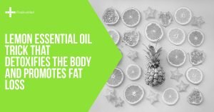 Lemon Essential Oil Trick That Detoxifies the Body and Promotes Fat Loss