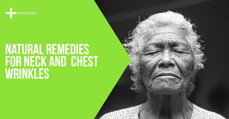 Natural Remedies for Neck and Chest Wrinkles Natural Remedies for Neck and Chest Wrinkles