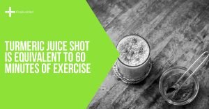 Turmeric Juice Shot Is Equivalent to 60 Minutes of Exercise