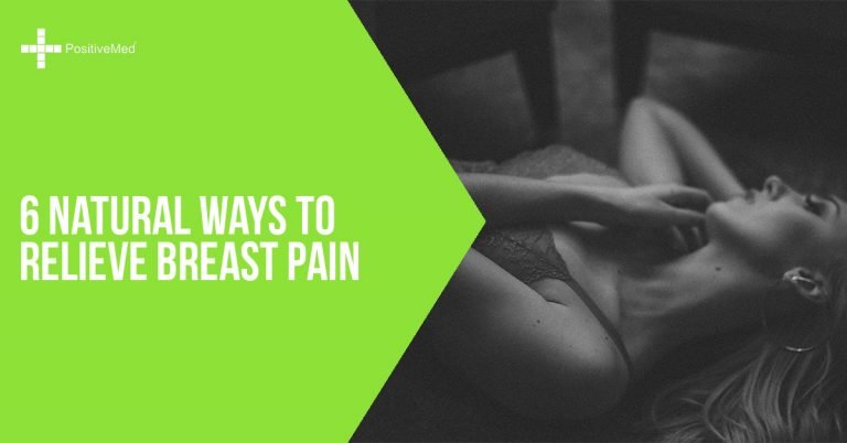 6 Natural Ways to Relieve Breast Pain 6 Natural Ways to Relieve Breast Pain