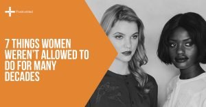 7 Things Women Weren't Allowed to Do for Many Decades