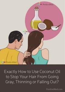 Exactly How to Use Coconut Oil to Stop Your Hair From Going Gray, Thinning or Falling Out?