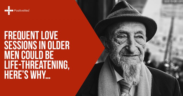 Frequent Love Sessions In Older Men Could Be Life-Threatening, Here’s Why… Frequent Love Sessions In Older Men Could Be Life-Threatening, Here’s Why…