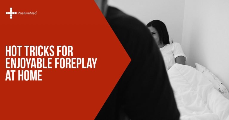 Hot Tricks for Enjoyable Foreplay at Home Hot Tricks for Enjoyable Foreplay at Home