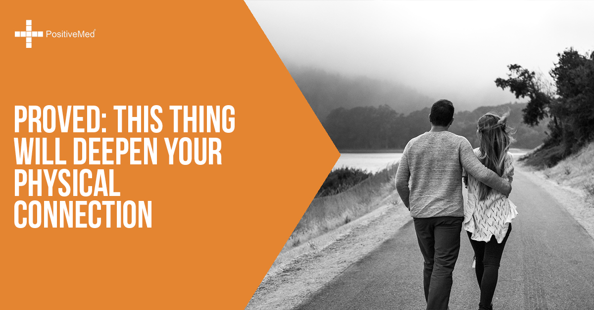 Proved: THIS Thing Will Deepen Your Physical Connection - PositiveMed