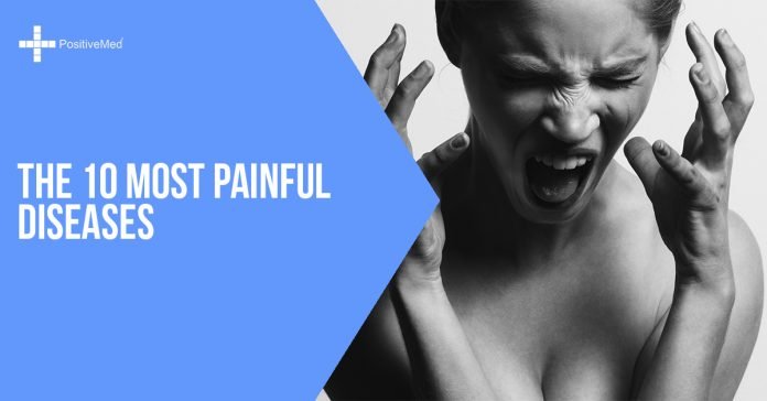 The 10 Most Painful Diseases