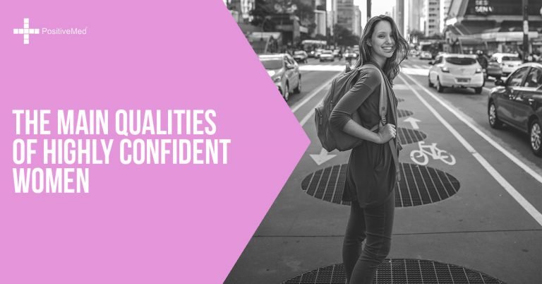 The Main Qualities of Highly Confident Women The Main Qualities of Highly Confident Women