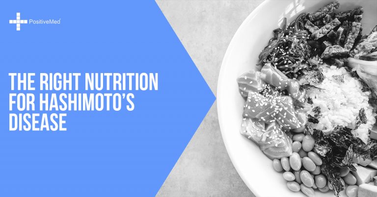 The Right Nutrition for Hashimoto’s Disease The Right Nutrition for Hashimoto’s Disease