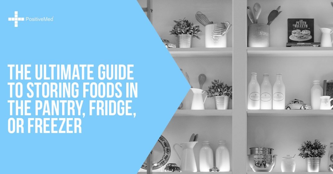 The Ultimate Guide to Storing Foods in the Pantry, Fridge, or Freezer