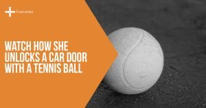 Watch How She Unlocks a Car Door With a Tennis Ball
