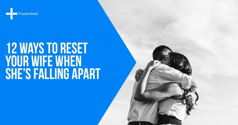 12 Ways to Reset Your Wife When She’s Falling Apart 12 Ways to Reset Your Wife When She’s Falling Apart