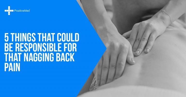 5 Things That Could Be Responsible for That Nagging Back Pain 5 Things That Could Be Responsible for That Nagging Back Pain