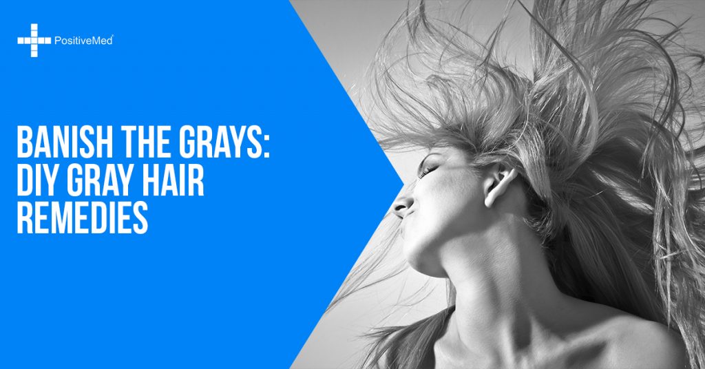 Banish the Grays DIY Gray Hair Remedies