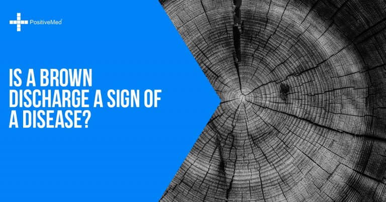 Is a Brown Discharge a Sign of a Disease? Is a Brown Discharge a Sign of a Disease?