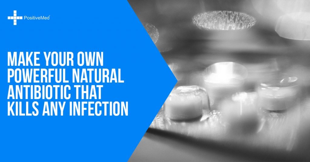 Make Your Own Powerful Natural Antibiotic That Kills Any Infection