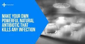 Make Your Own Powerful Natural Antibiotic That Kills Any Infection