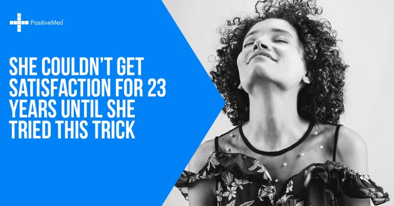 She Couldn’t Get Satisfaction for 23 Years Until She Tried This Trick She Couldn’t Get Satisfaction for 23 Years Until She Tried This Trick