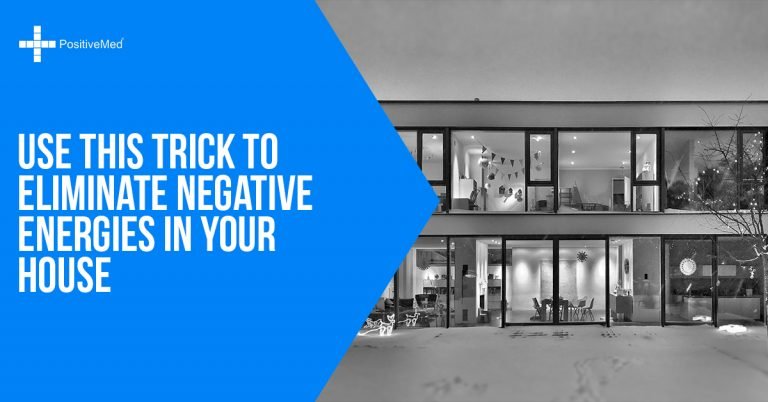 Use This Trick to Eliminate Negative Energies in Your House Use This Trick to Eliminate Negative Energies in Your House