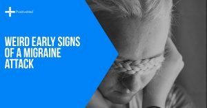 Weird Early Signs of a Migraine Attack