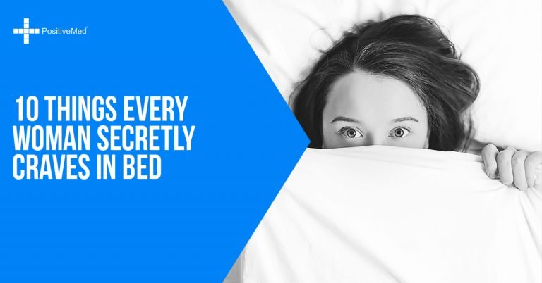 10 Things Every Woman Secretly Craves In Bed 10 Things Every Woman Secretly Craves In Bed