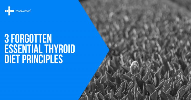 3 Forgotten Essential Thyroid Diet Principles