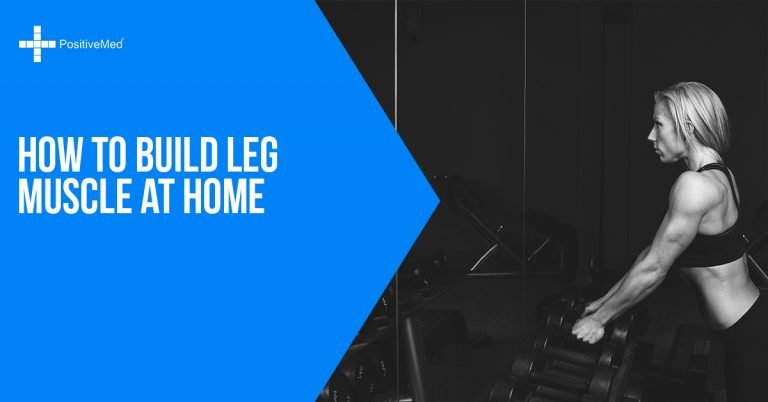 How To Build Leg Muscle At Home