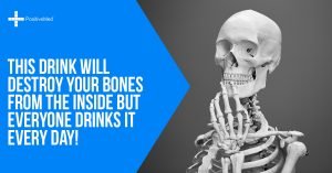 This Drink Will Destroy Your Bones From the Inside But Everyone Drinks It Every Day!