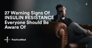 27 Warning Signs Of INSULIN RESISTANCE Everyone Should Be Aware Of