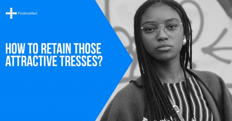 How to retain those attractive tresses? How to retain those attractive tresses?