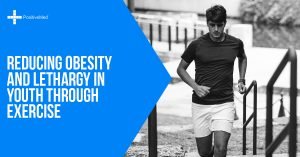 Reducing Obesity and Lethargy in Youth Through Exercise